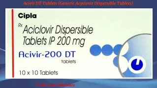 Acivir DT Tablets (Generic Acyclovir Dispersible Tablets)