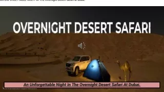 An Unforgettable Night In The Overnight Desert Safari At Dubai