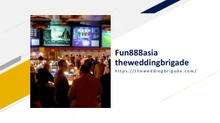 Fun888asia theweddingbrigade