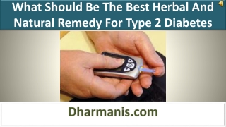 What Should Be The Best Herbal And Natural Remedy For Type 2