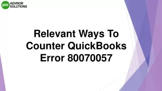 How To Deal With QuickBooks Error 80070057
