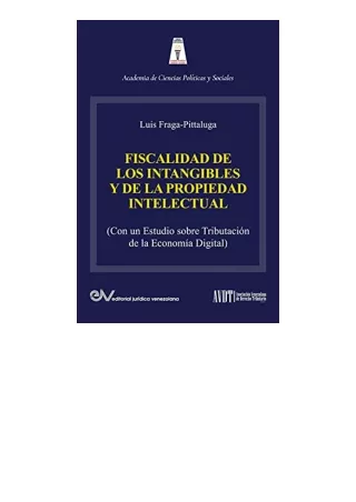 Download LA FISCALIDAD DE LOS INTANGIBLES Y DE LA PROPIEDAD INTELECTUAL Con un e