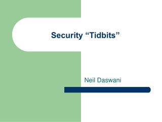 Security “Tidbits”