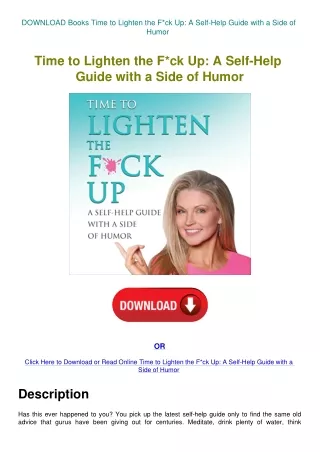 DOWNLOAD Books Time to Lighten the Fck Up A Self-Help Guide with a Side of Humor