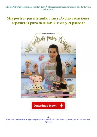 EBook PDF Mis postres para triunfar IncreÃƒÂ­bles creaciones reposteras para del