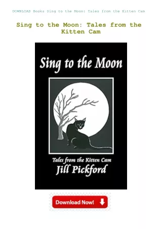 DOWNLOAD Books Sing to the Moon Tales from the Kitten Cam