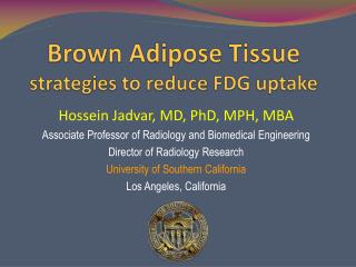 Brown Adipose Tissue strategies to reduce FDG uptake