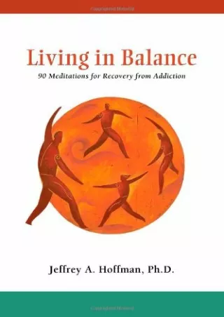 Read online  Living in Balance: 90 Meditations for Recovery from Addiction (Hazelden