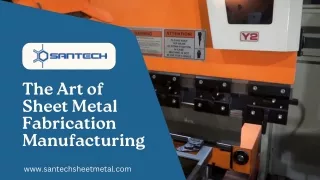 The Art of Sheet Metal Fabrication Manufacturing