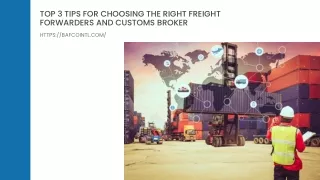 Top 3 Tips For Choosing The Right Freight Forwarders And Customs Broker