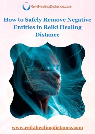 How to Safely Remove Negative Entities in Reiki Healing Distance