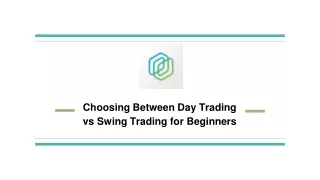 Choosing Between Day Trading vs Swing Trading for Beginners