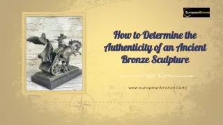How to Determine the Authenticity of an Ancient Bronze Sculpture