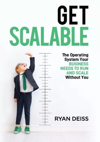 PDF_ Get Scalable: The Operating System Your Business Needs To Run and Scale