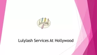 Lulylash Hollywood| Elevate Your Beauty with Expert Lash Extensions