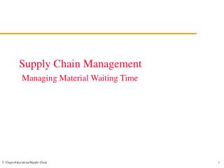 Supply Chain Management Managing Material Waiting Time