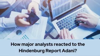 How major analysts reacted to the Hindenburg Report Adani?