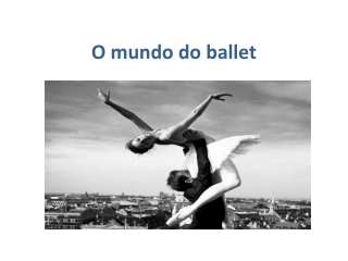 O mundo do ballet
