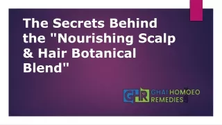 The Secrets Behind the Nourishing Scalp & Hair Botanical Blend