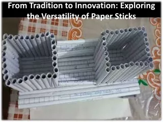 The Versatility Of Paper Sticks In Modern Times
