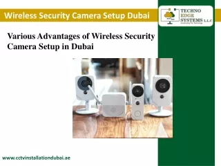Various Advantages of Wireless Security Camera Setup in Dubai