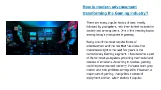 How is modern advancement transforming the Gaming Industry