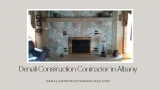 Denali Construction Contractor in Albany
