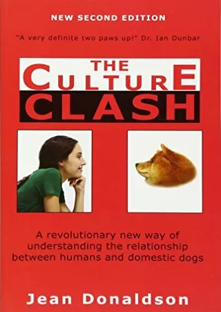 Download Book [PDF] Culture Clash: A Revolutionary New Way of Understanding the Relationship Between Humans and Domestic