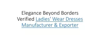 Elegance Beyond Borders Verified Ladies' Wear Dresses Manufacturer & Exporter