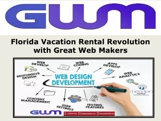 Florida Vacation Rental Revolution with Great Web Makers