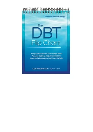 Pdf Read Online The Dbt Flip Chart A Psychoeducational Tool To Help Clients Mana