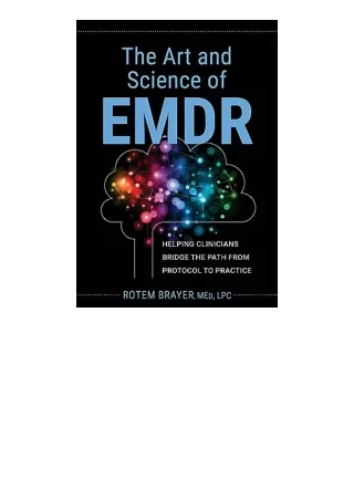 Download The Art And Science Of Emdr Helping Clinicians Bridge The Path From Pro