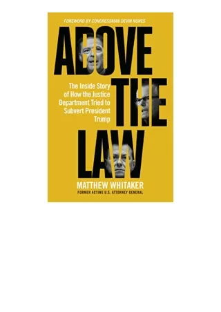 Pdf Read Online Above The Law The Inside Story Of How The Justice Department Tri