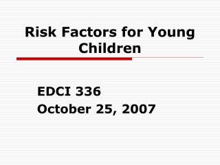 Risk Factors for Young Children