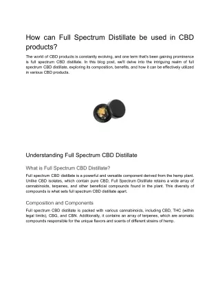 How can Full Spectrum Distillate be used in CBD products