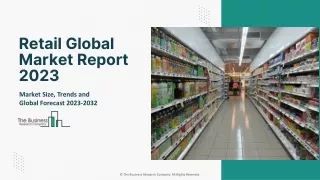 Retail Market Key Findings And Latest Technology, Forecast Research Report 2032