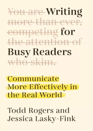 $PDF$/READ/DOWNLOAD Writing for Busy Readers: Communicate More Effectively in the Real World