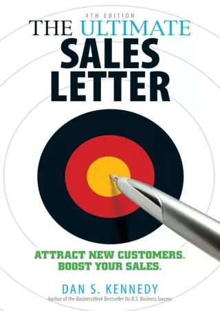 [PDF READ ONLINE] The Ultimate Sales Letter, 4th Edition: Attract New Customers, Boost Your Sales