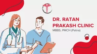 Best General Physician Doctor in Patna: Dr. Ratan Prakash