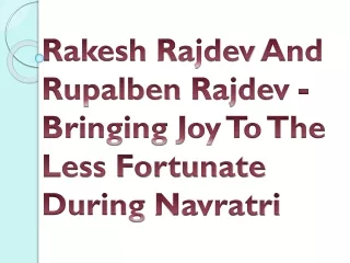 Rakesh Rajdev And Rupalben Rajdev - Bringing Joy To The Less Fortunate During