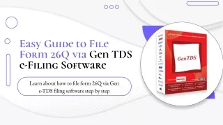 Simplified Guide for Form 26Q Filing with Gen TDS e-Filing Software