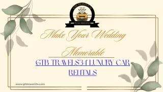 "Chic and Classy: GTB Travels34' Luxury Wedding Cars for Rent in Chandigarh"