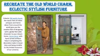 Recreate the Old World Charm, Eclectic Stylish Furniture