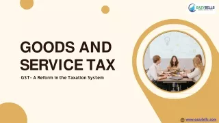 GST- A Reform in the Taxation System