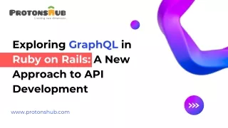 Exploring GraphQL in Ruby on Rails - Protonshub Technologies
