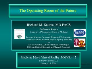 Medicine Meets Virtual Reality MMVR - 12 Newport Beach, CA January 15, 2004