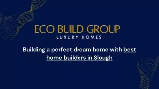 Best Home Builders In Slough