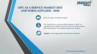 GPU as a Service Market Size and Forecasts (2020 - 2030)