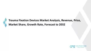 Trauma Fixation Devices Market, Share, Growth, Trends and Forecast to 2032