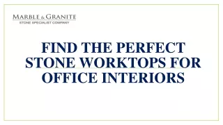 Find the Perfect Stone Worktops for Office Interiors